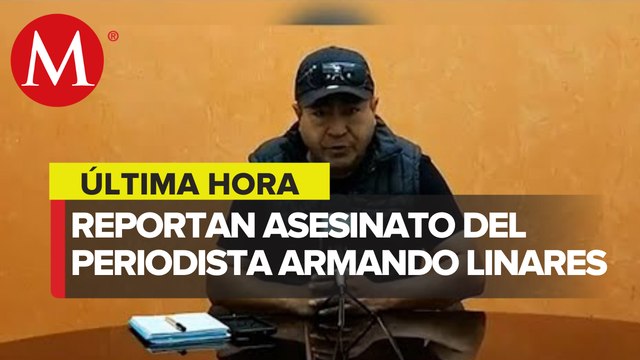 Asesinan a periodista Armando Linares en Michoacán