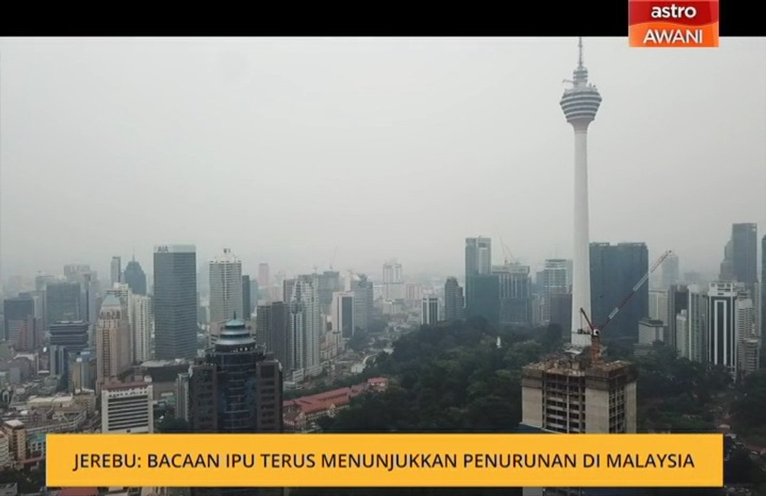 Jerebu: Bacaan IPU terus menunjukkan penurunan di Malaysia