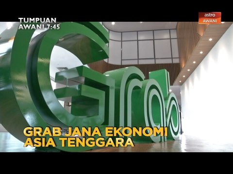 Tumpuan AWANI 7:45 - Grab jana ekonomi Asia Tenggara & Paul Yong dibicara 11 November