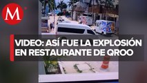 ¡Impresionante! Cámaras captan explosión en restaurante de Quintana Roo