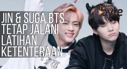 #AWANIByte: Tiada pengecualian, ahli BTS Jin dan Suga tetap akan jalani latihan ketenteraan