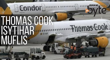 #AWANIByte: Thomas Cook isytihar muflis