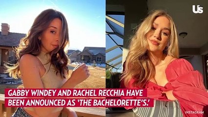 Gabby Windey, Rachel Recchia Will Both Be ‘The Bachelorette’