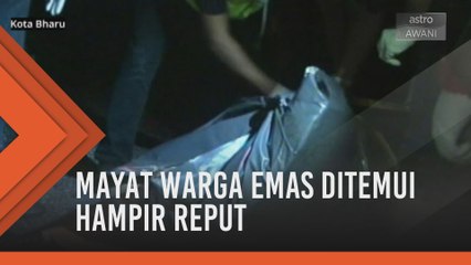 Mayat warga emas ditemui hampir reput