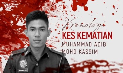 [INFOGRAFIK] Kronologi Kes Kematian Muhammad Adib Mohd Kassim