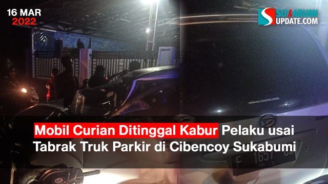 Mobil Curian Ditinggal Kabur Pelaku usai Tabrak Truk Parkir di Cibencoy Sukabumi