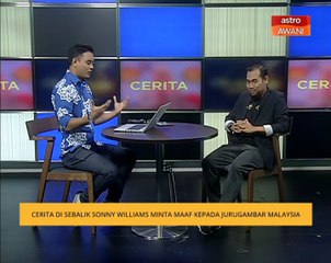 Cerita Sebalik Berita: Sonny Williams minta maaf kepada jurugambar Malaysia