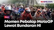 Momen Pebalap MotoGP Lewat Bundaran HI, Masyarakat Tumpah ke Jalan