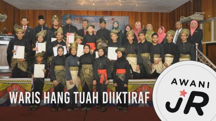 #AWANIJr: Waris Hang Tuah diiktiraf