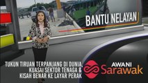 AWANI Sarawak [01/10/2019] - Tukun tiruan terpanjang di dunia, kuasai sektor tenaga & kisah benar ke layar perak