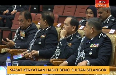 Siasat kenyataan hasut benci Sultan Selangor
