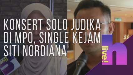 h live! - Konsert solo Judika di MPO & single "Kejam" Siti Nordiana