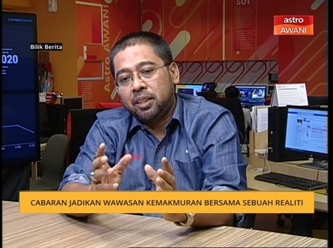 Cabaran jadikan Wawasan Kemakmuran Bersama sebuah realiti