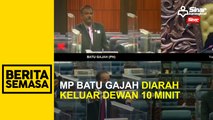 MP Batu Gajah diarah keluar dewan 10 minit