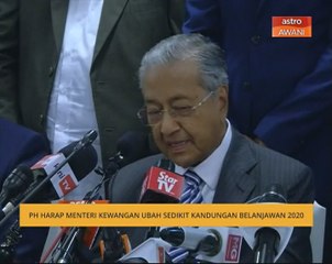 PH harap Menteri Kewangan ubah sedikit kandungan Belanjawan 2020