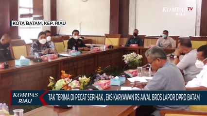 Tidak Terima Di Pecat Sepihak , Eks Karyawan RS Awal Bros Lapor DPRD Batam