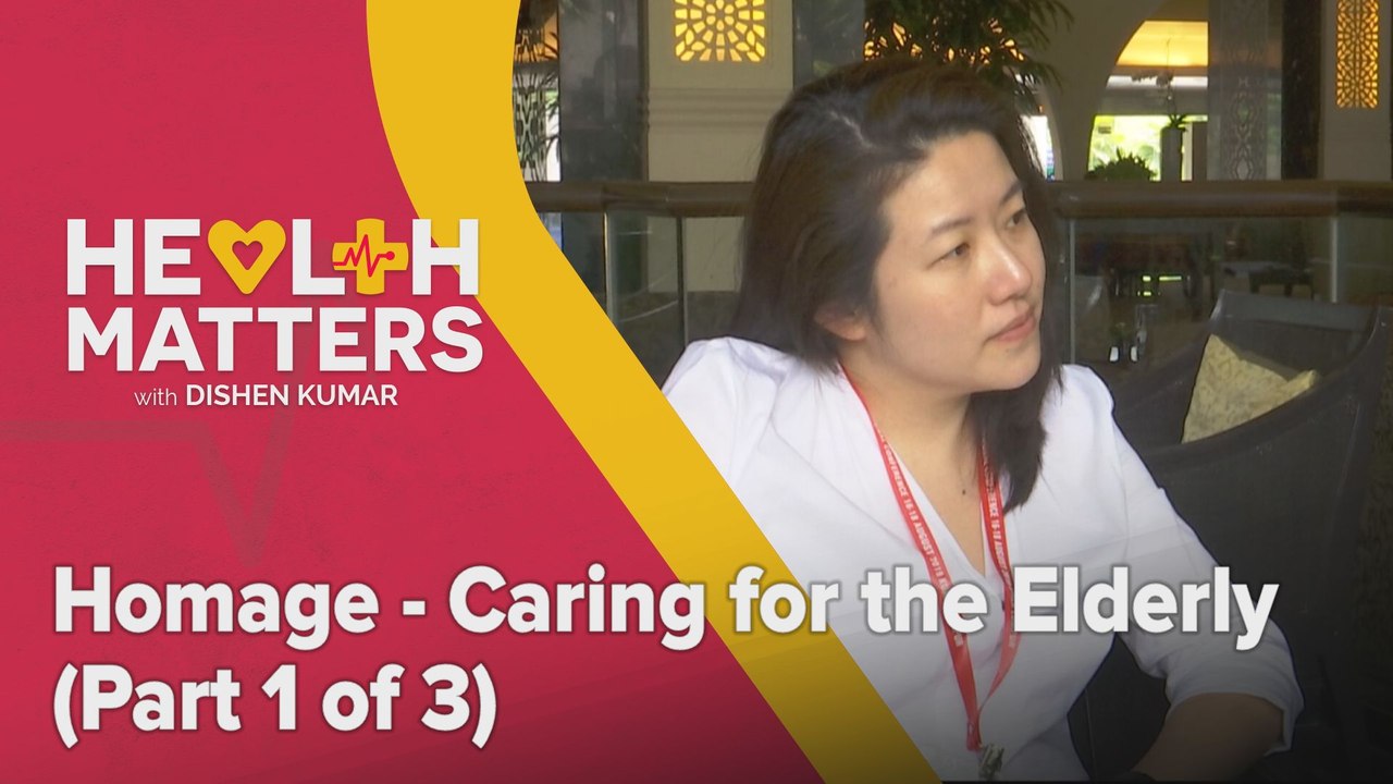 Health Matters: Homage - Caring for the Elderly (Part 1 of 3)