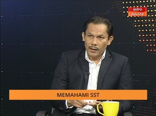 Nak faham tentang SST? Ikuti penjelasan ini