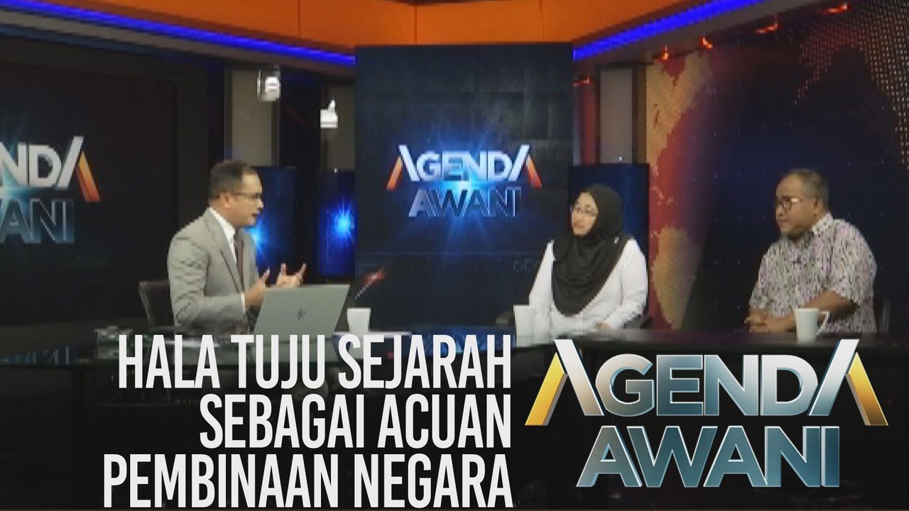 Agenda AWANI: Hala tuju sejarah  sebagai acuan  pembinaan negara