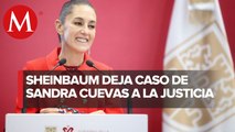 Sheinbaum niega que haya persecución política contra Sandra Cuevas tras suspensión