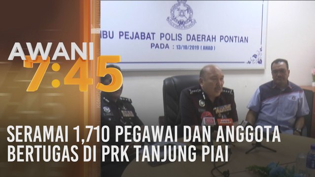 Seramai 1,710 pegawai dan anggota bertugas di PRK Tanjung Piai
