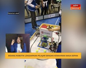 Bidang robotik lengkapkan pelajar dengan kemahiran masa depan