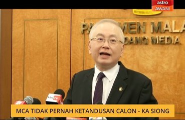 MCA tidak pernah ketandusan calon - Ka Siong