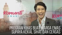 #KomunitiAWANI: Program khas buat warga emas supaya kekal sihat dan cergas