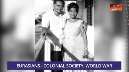 Consider This: Eurasians - Colonial Society, World War