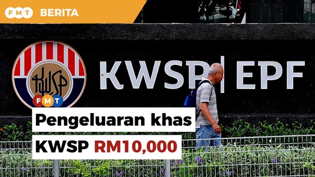 Kerajaan benar pengeluaran khas KWSP RM10,000