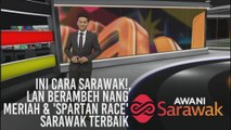 AWANI Sarawak [20/10/2019] - Ini cara Sarawak!, Lan Berambeh nang meriah & 'Spartan Race' Sarawak terbaik