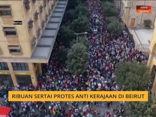 Ribuan sertai protes anti-kerajaan di Beirut
