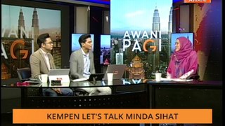 AWANI Pagi: Kempen Let's Talk Minda Sihat