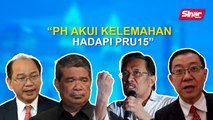 SINAR PM: PH akui kelemahan hadapi PRU15