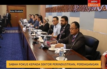 Sabah fokus kepada sektor perindustrian, perdagangan