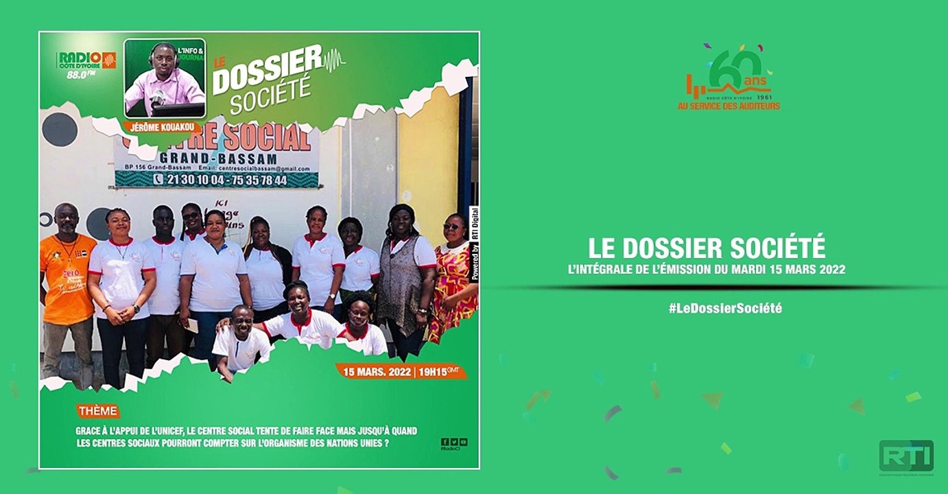 Le dossier société  du 15 mars 2022 par Jérôme Kouakou  [ Radio Côte d'Ivoire ]