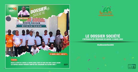 Le dossier société  du 15 mars 2022 par Jérôme Kouakou  [ Radio Côte d'Ivoire ]