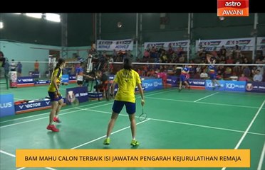 BAM mahu calon terbaik isi jawatan pengarah kejurulatihan remaja