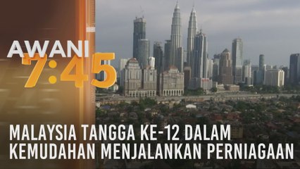 Malaysia tangga ke-12 dalam kemudahan menjalankan perniagaan