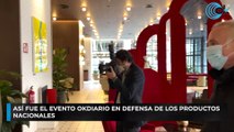 Así fue el evento okdiario en defensa de los productos Nacionales