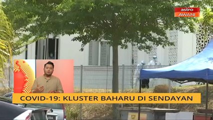 Cerita Sebalik Berita: COVID-19 kluster baharu di Sendayan
