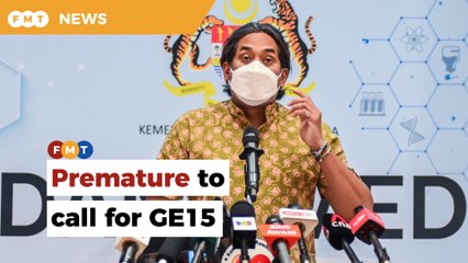 Download Video: Premature to call for GE15 when several pertinent issues still not addressed, says Khairy