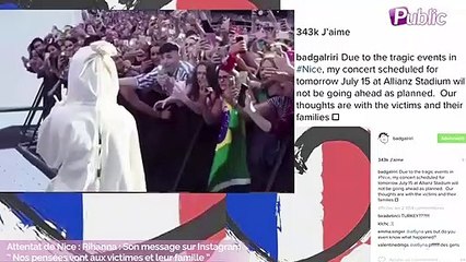 Attentat de Nice : Rihanna : Son message sur Instagram “ Nos pensées vont aux victimes et leur famille ”