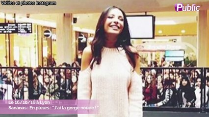 Sananas : En pleurs : "J’ai la gorge nouée !"