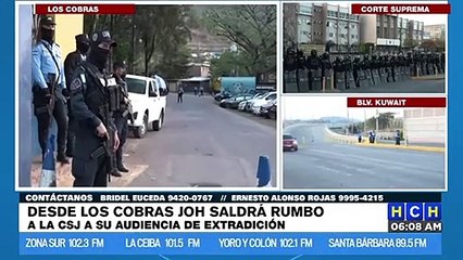 ¡Lista avanzada en "Los Cobras", para traslado del extraditable JOH hacia la CSJ!