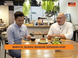 AWANI Pagi: Barista, bukan sekadar sediakan kopi