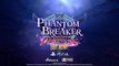 Phantom Breaker Omnia - Launch Trailer PS