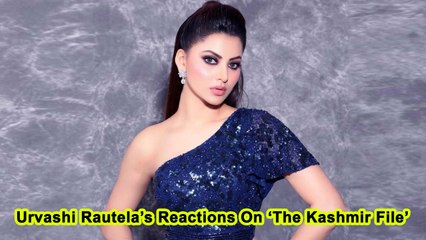 Urvashi Rautela’s Reactions On ‘The Kashmir File’