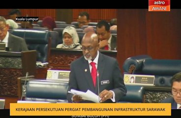 Kerajaan persekutuan pergiat pembangunan infrastruktur Sarawak