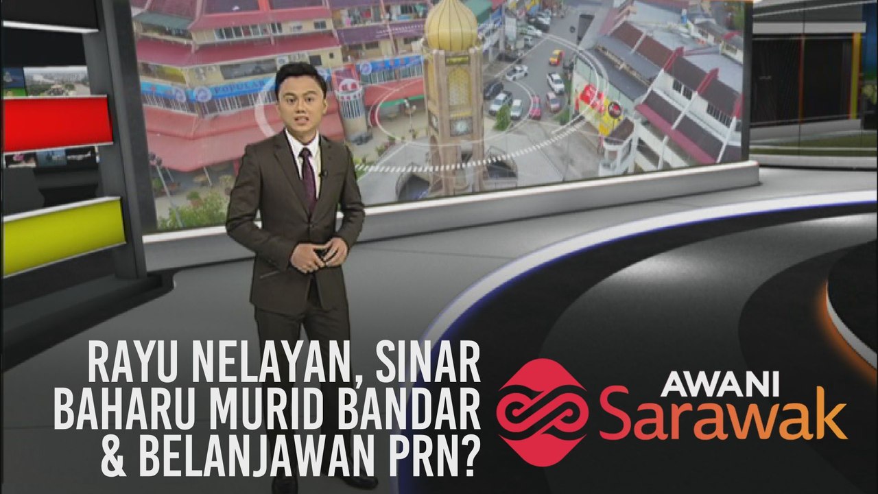AWANI Sarawak [03/11/2019] - Rayu nelayan, sinar baharu murid bandar & Belanjawan PRN?